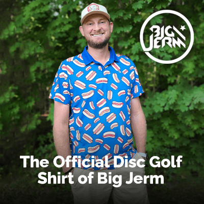 shop disc golf shirts - the official disc golf shirt of Big Jerm