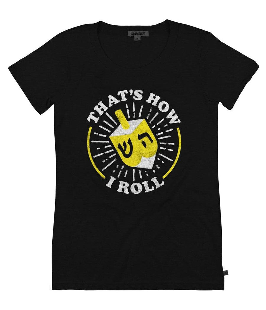 Women's That's How I Roll Tee