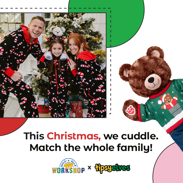 This Christmas, we cuddle. Match the whole family! Build a Bear Workshop x Tipsy Elves