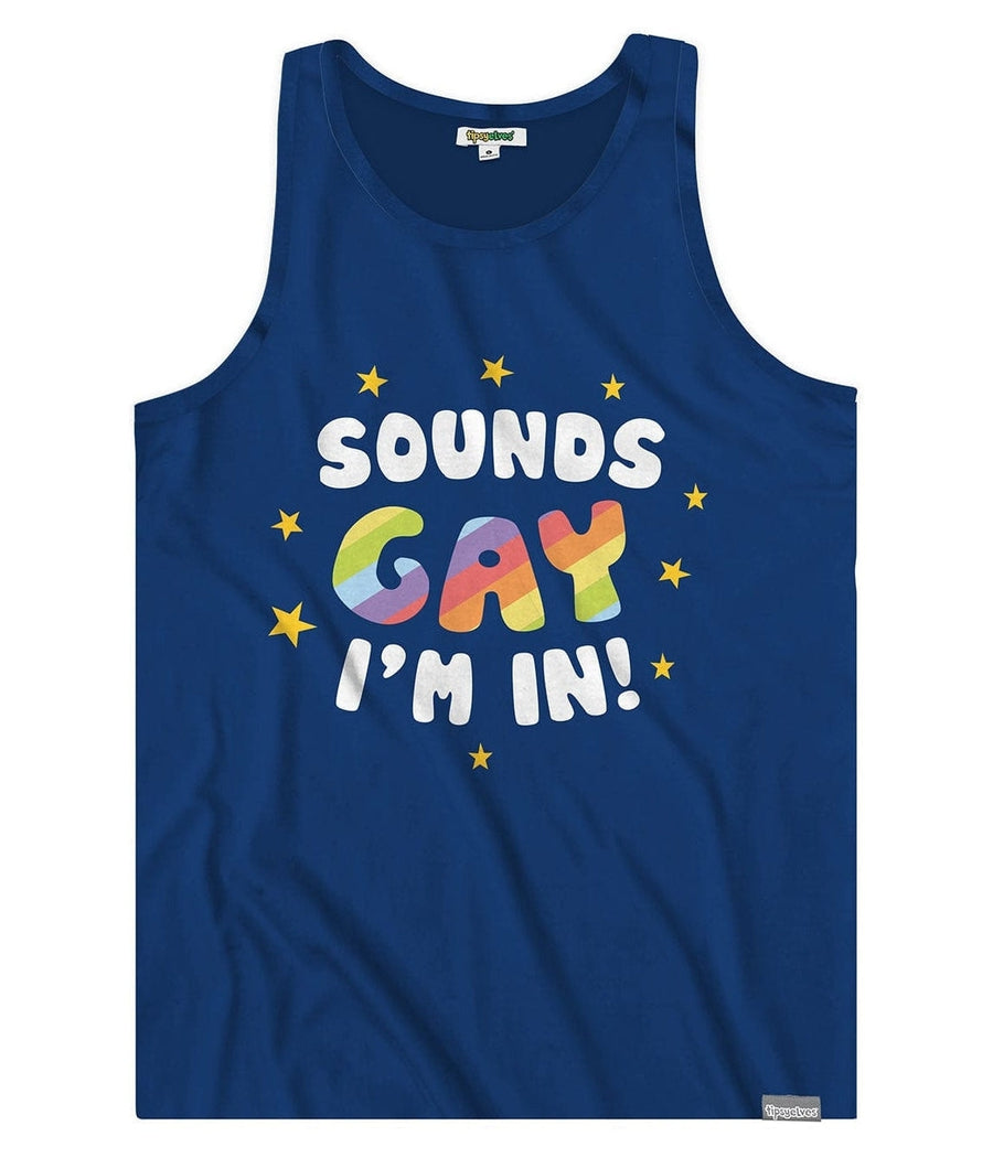 Sounds Gay, I'm In Tank Top