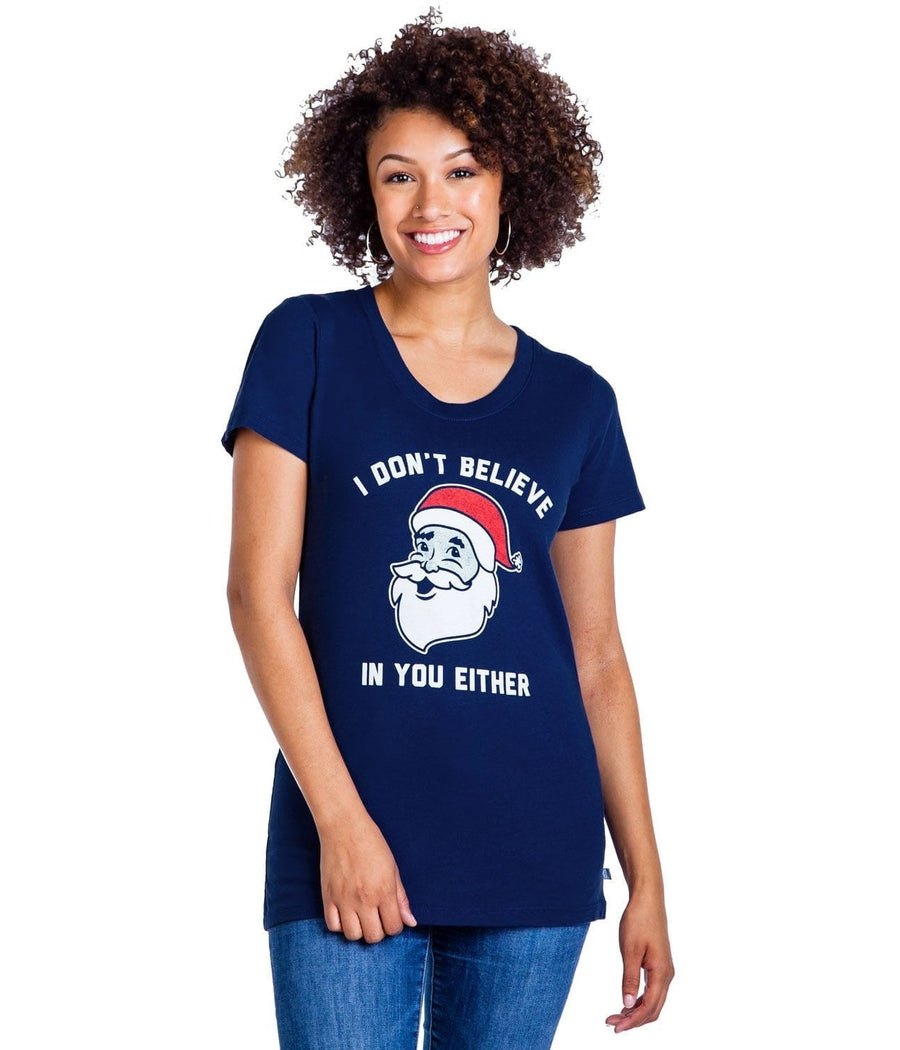 Women's Don't Believe You Either Tee