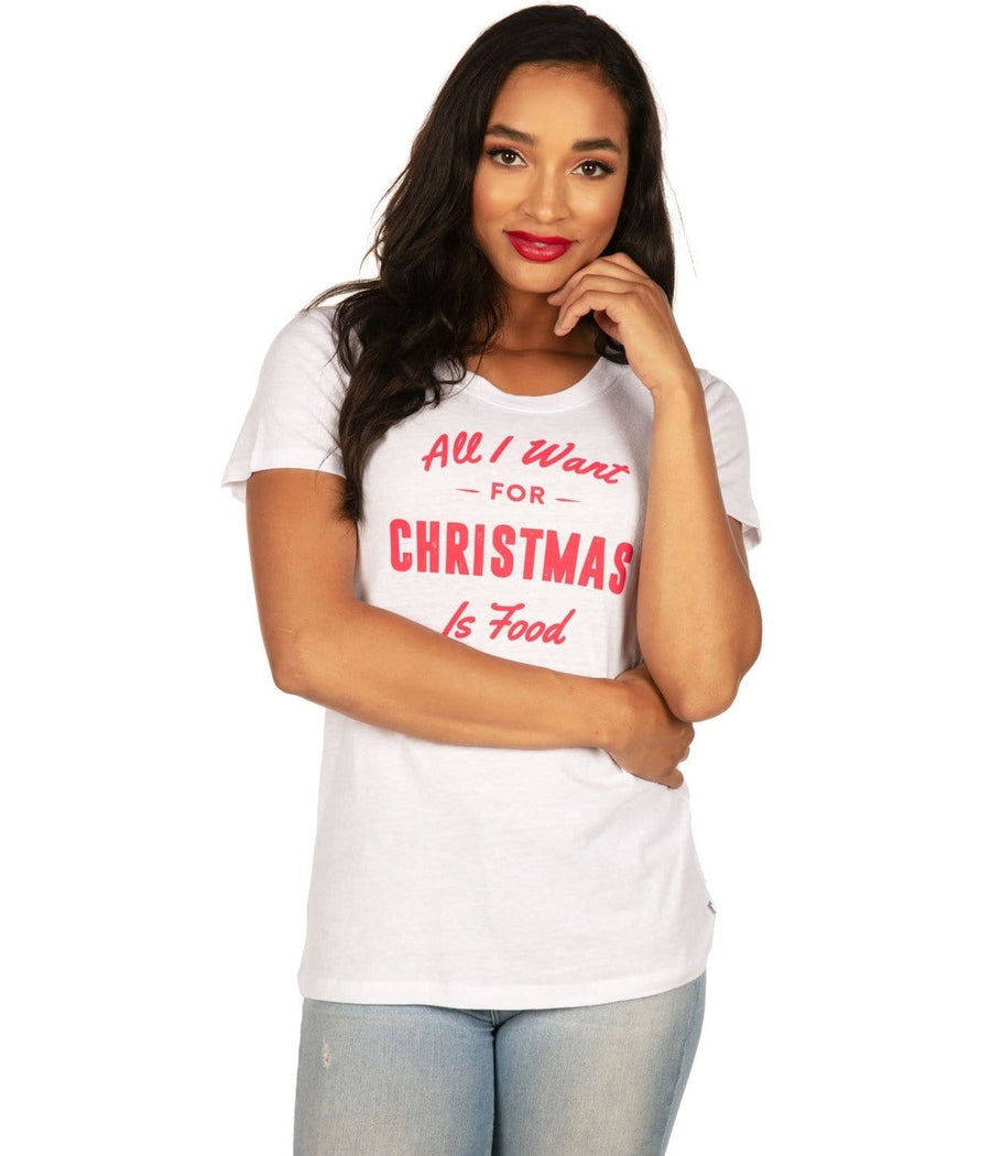 Women's All I want for Christmas is Food Tee