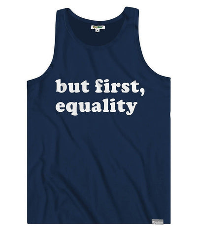 But First, Equality Tank Top