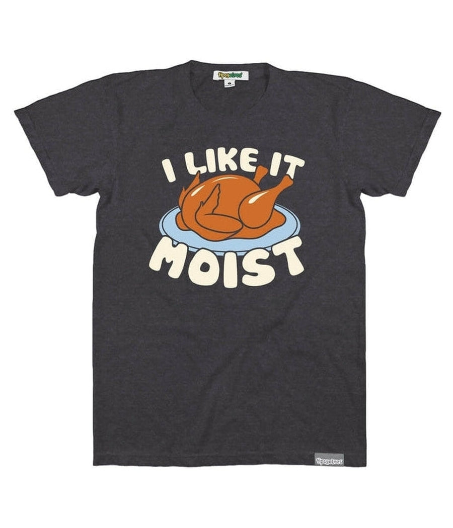 Men's I Like It Moist Turkey Tee