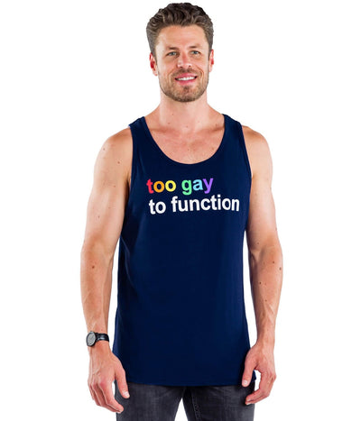 Too Gay To Function Tank Top