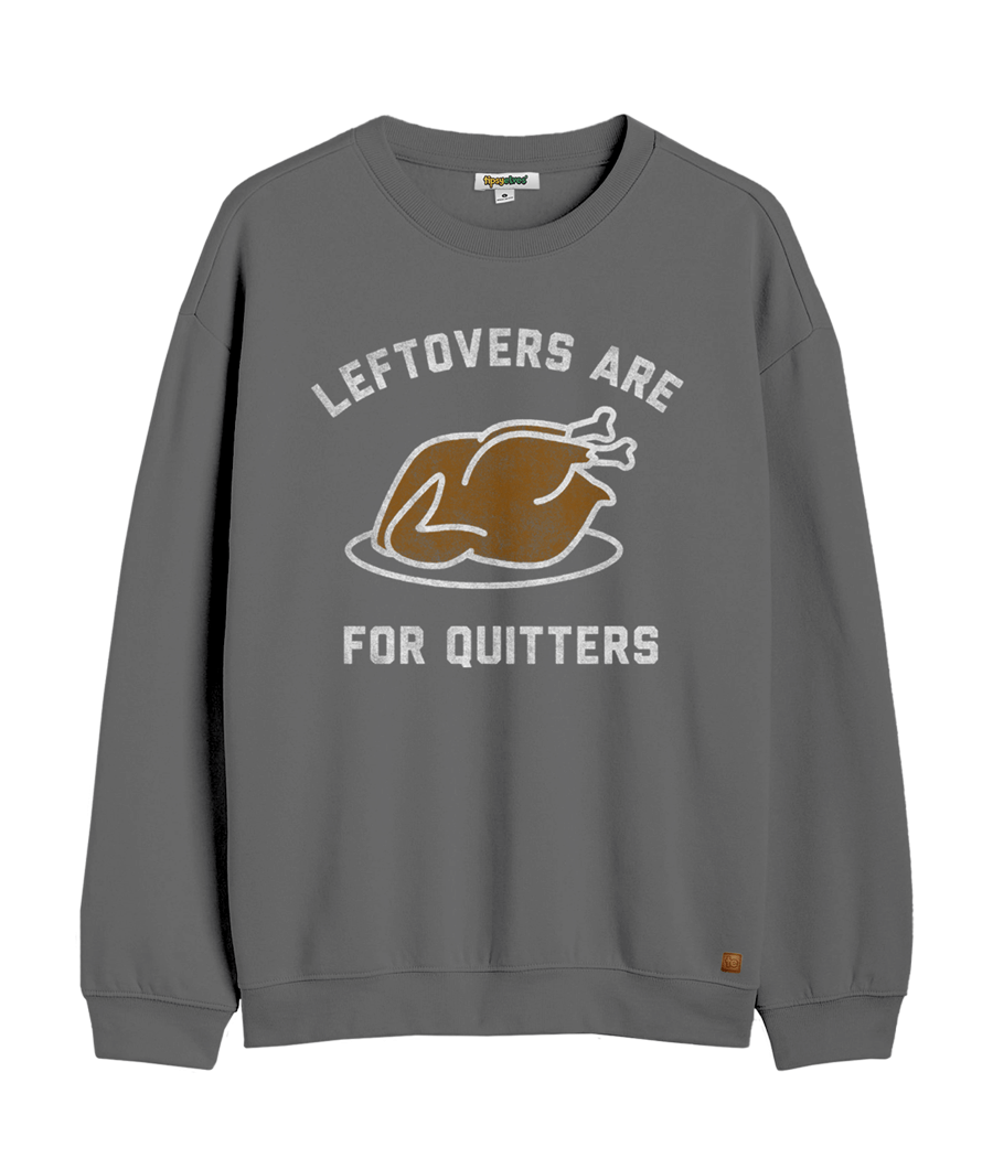 Women's Leftovers Are For Quitters Crewneck Sweatshirt Primary Image