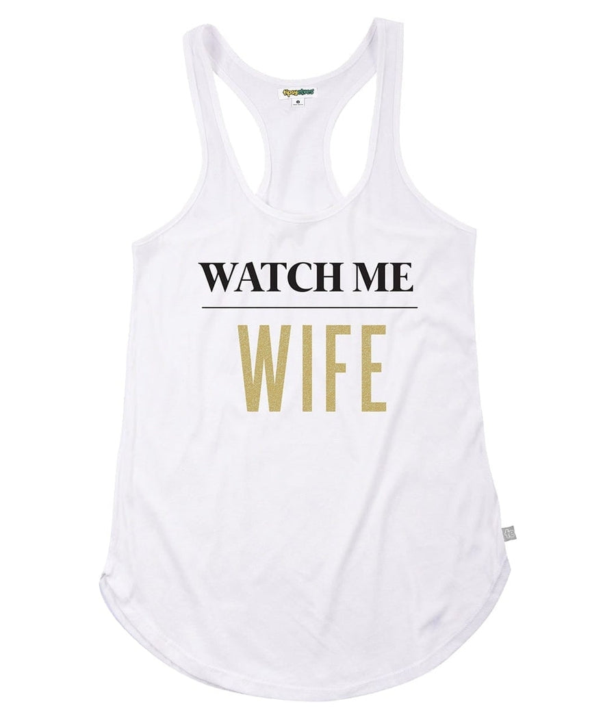 Women's White Watch me Wife Tank Top